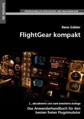 FlightGear kompakt, m. DVD-ROM - René Gäbler