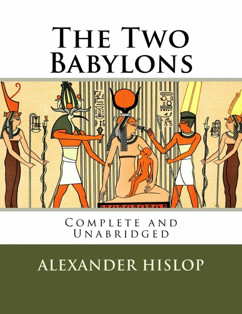 The Two Babylons -  Alexander Hislop