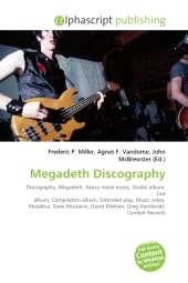 Megadeth Discography - Frederic P Miller, Agnes F Vandome, John McBrewster