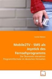 Mobile2TV - SMS als Joystick des Fernsehprogramms - Carsten Meiners