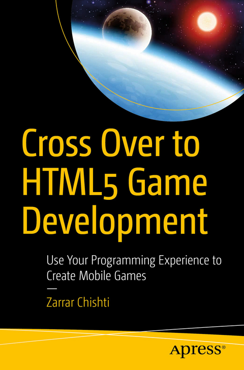 Cross Over to HTML5 Game Development -  Zarrar Chishti