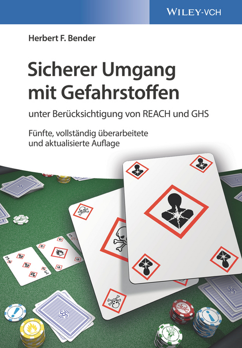 Sicherer Umgang mit Gefahrstoffen - Herbert F. Bender