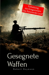 Gesegnete Waffen - Robert Heymann