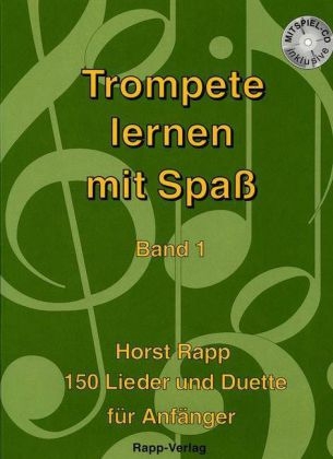 Trompete lernen mit Spaß, m. Audio-CD. Bd.1 - Horst Rapp