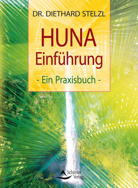 HUNA Einführung - Diethard Stelzl