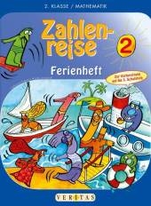 Zahlenreise 2. Schulstufe. Ferienheft - Jutta Schabhüttl, Catherine Salomon