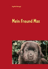 Mein Freund Max - Angelika Holznagel