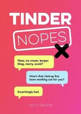 Tinder Nopes -  Holly Dalton