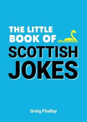 Little Book of Scottish Jokes -  Greig Findlay