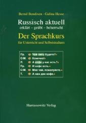 Russisch aktuell / Der Sprachkurs. Für Unterricht und Studium - Bernd Bendixen, Galina Hesse, Horst Rothe