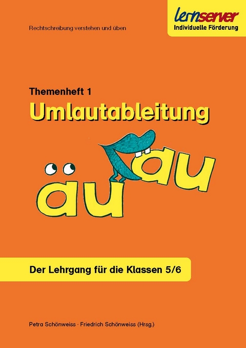 Lernserver-Themenheft 1: Umlautableitung äu-au - Petra Schönweiss