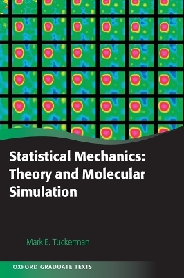 Statistical Mechanics: Theory and Molecular Simulation - Mark Tuckerman