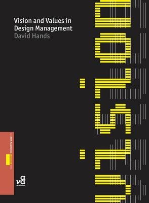 Vision and Values in Design Management -  Dr David Hands