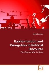 Euphemization and Derogation in Political Discourse - Mona Bahmani