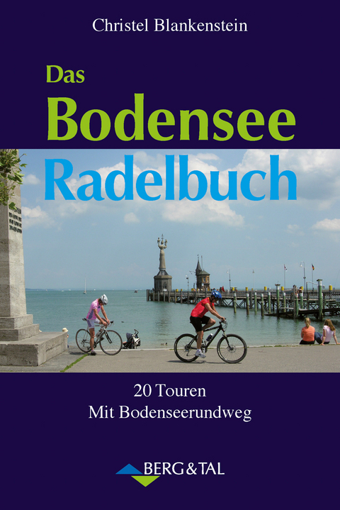 Das Bodensee-Radelbuch - Christel Blankenstein