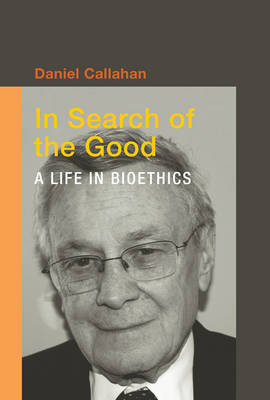 In Search of the Good -  Daniel Callahan