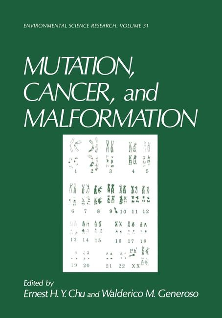 Mutation, Cancer, and Malformation -  Ernest H.Y. Chu,  Walderico M. Generoso