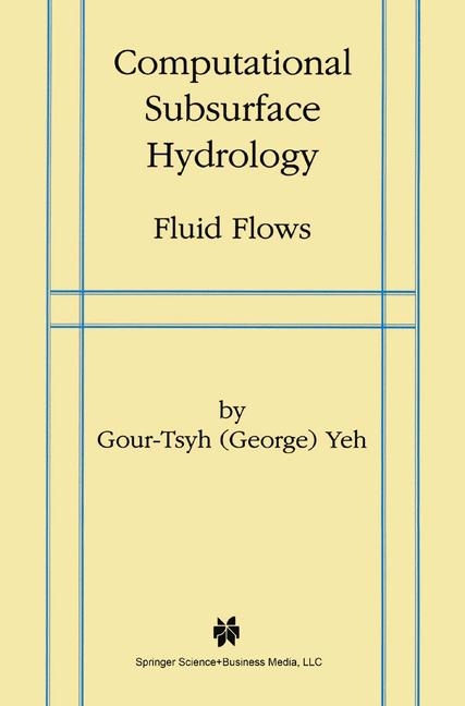 Computational Subsurface Hydrology -  Yeh Gour-Tsyh