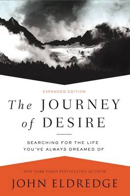 Journey of Desire -  John Eldredge