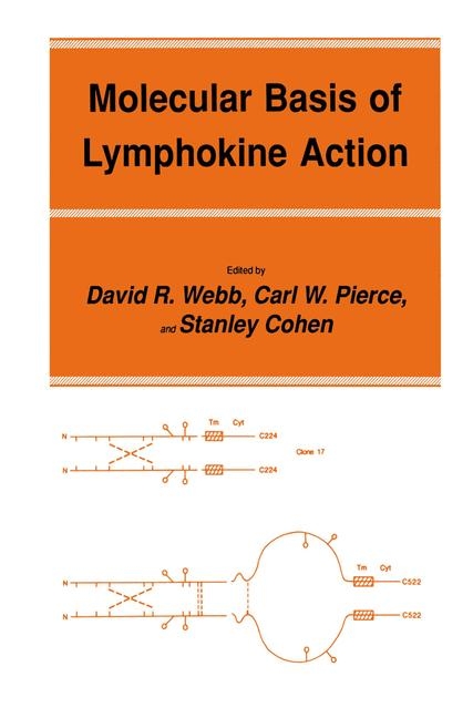 Molecular Basis of Lymphokine Action -  Stanley Cohen,  Carl W. Pierce,  David R. Webb