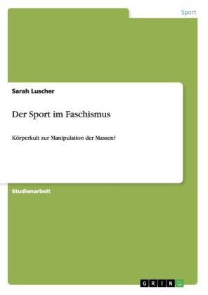 Der Sport im Faschismus - Sarah Luscher