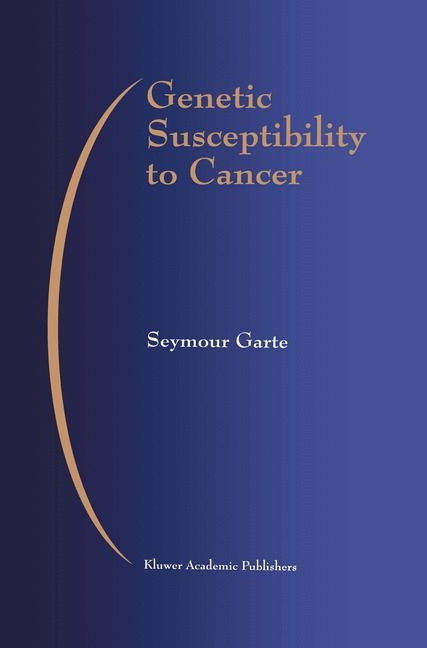 Genetic Susceptibility to Cancer -  Seymour Garte