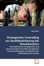 Strategisches Controlling zur Qualitätssicherung bei  Steuerberatern - Katja Nettlau