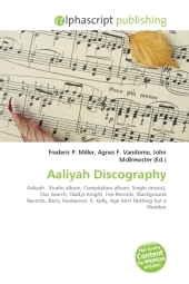 Aaliyah Discography - Frederic P Miller, Agnes F Vandome, John McBrewster