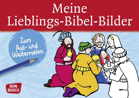 Meine Lieblings-Bibel-Bilder zum Aus- und Weitermalen