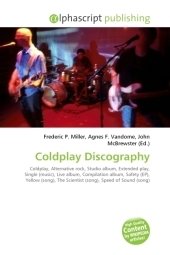 Coldplay Discography - Frederic P Miller, Agnes F Vandome, John McBrewster