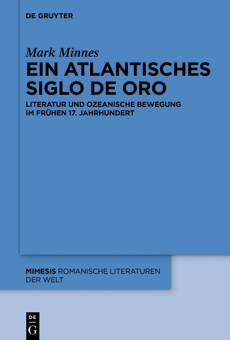 Ein atlantisches Siglo de Oro - Mark Minnes