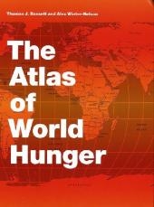 The Atlas of World Hunger - Thomas J. Bassett, Alex Winter-Nelson