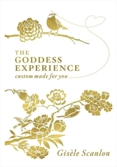 The Goddess Experience - Gisele Scanlon