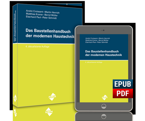 Das Baustellenhandbuch der modernen Haustechnik - Matthias Kraner, Eberhard Paul, Martin Henrich, André Croissant,  Bernd Müller