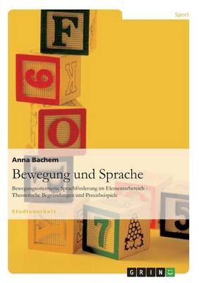 Bewegung und Sprache - Anna Bachem