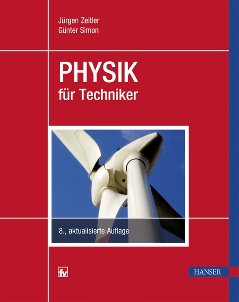 Physik für Techniker - Jürgen Zeitler, Günter Simon