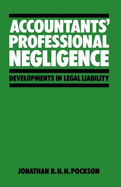 Accountants' Professional Negligence -  Jonathan R.H.H. Pockson