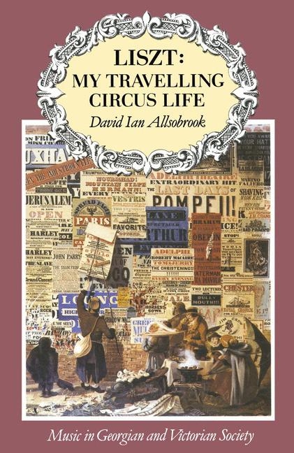 Liszt: My Travelling Circus Life - 