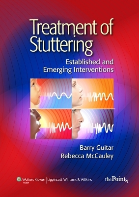 Treatment of Stuttering - Barry Guitar, Rebecca McCauley