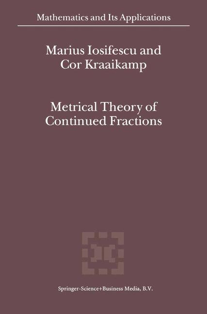 Metrical Theory of Continued Fractions -  M. Iosifescu,  Cor Kraaikamp