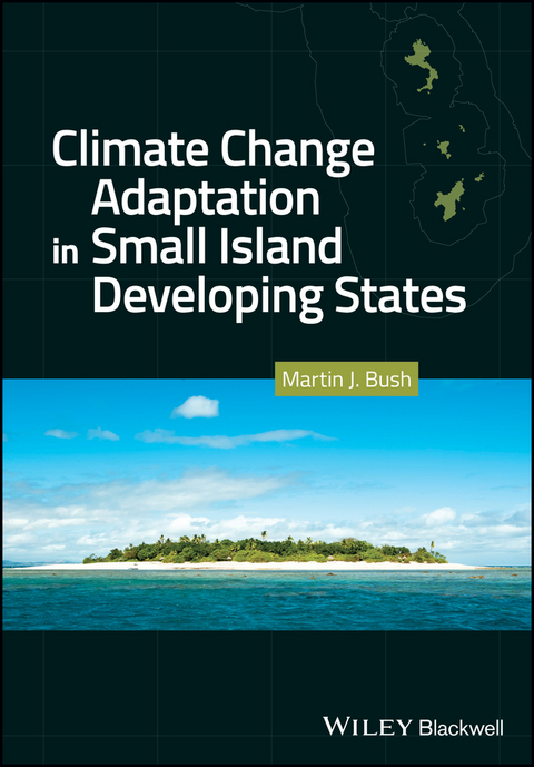 Climate Change Adaptation in Small Island Developing States - Martin J. Bush