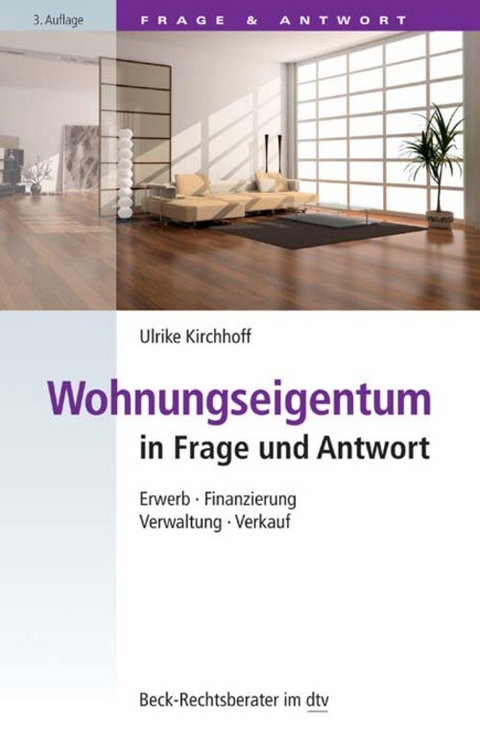 Wohnungseigentum in Frage und Antwort - Ulrike Kirchhoff