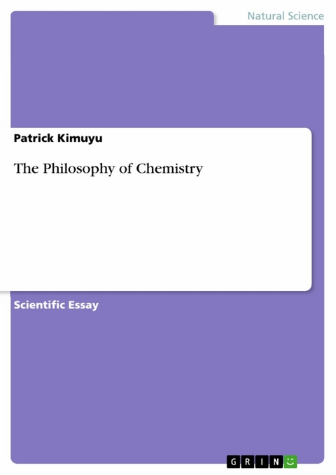 The Philosophy of Chemistry - Patrick Kimuyu