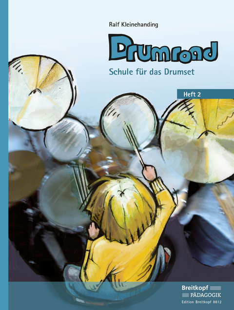 Drumroad - Schule für das Drumset Heft 2 - Ralf Kleinehanding