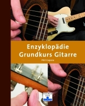 Enzyklopädie Grundkurs Gitarre - Phil Capone