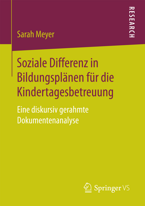 Soziale Differenz in Bildungsplänen für die Kindertagesbetreuung - Sarah Meyer