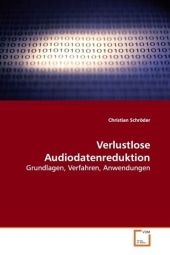 Verlustlose Audiodatenreduktion - Christian Schröder