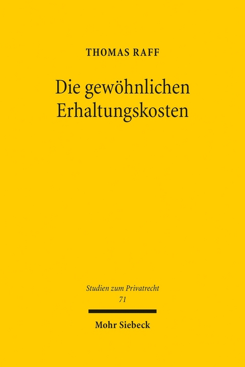 Die gewöhnlichen Erhaltungskosten -  Thomas Raff