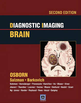 Diagnostic Imaging: Brain - Anne G. Osborn, Karen L. Salzman, A.James Barkovich