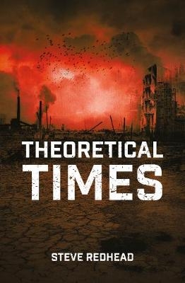 Theoretical Times -  Steve Redhead